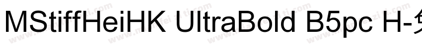 MStiffHeiHK UltraBold B5pc H字体转换